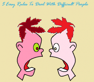 Dealing with Difficult People